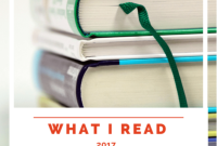 2017 Reading Rewind: All My Books & Top Picks