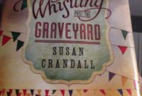 My Latest Bookish Delights: Whistling Past The Graveyard and Kristin Hannah’s Fly Away