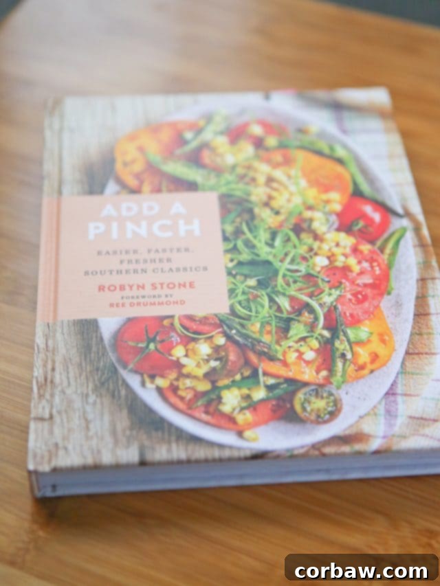 The Add A Pinch Cookbook: Inspiration for Home Cooks The Add A Pinch Cookbook by Robyn Stone, featuring beautiful photography and Southern-inspired recipes.