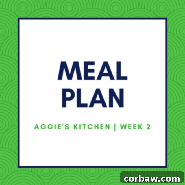 Weekly Meal Plan - Aggie's Kitchen | Week 2 Weekly Meal Plan - Aggie's Kitchen | Week 2