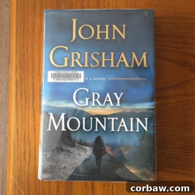 Gray Mountain: A Novel by John Grisham - Legal Thriller